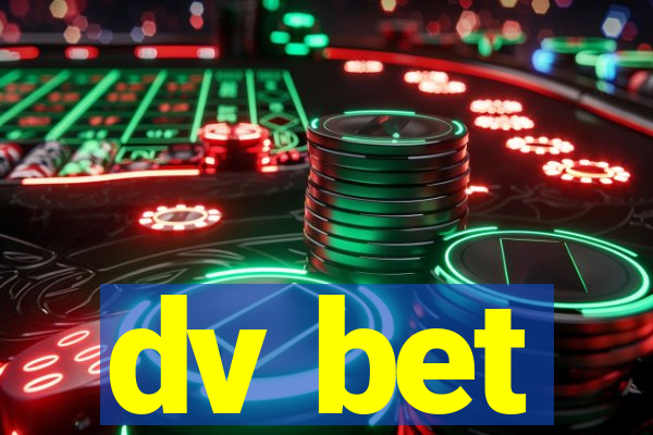 dv bet